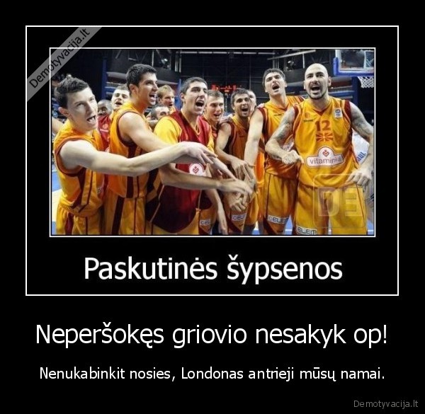 Neperšokęs griovio nesakyk op!