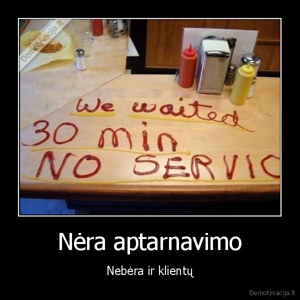 uzknisa, laukti, kavinej, kokia, valanda, kol, prie, taves, prieis