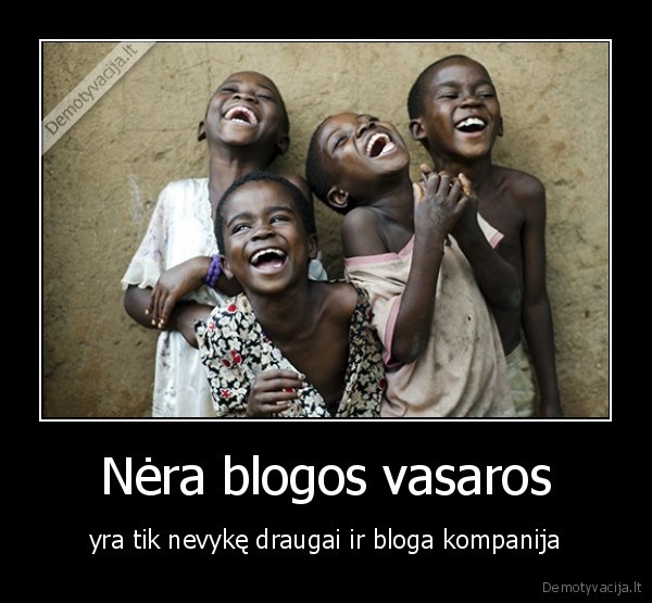 Nėra blogos vasaros