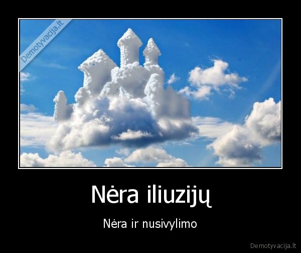 nusivyles, gyvenimu,iliuzijos, subliuksta