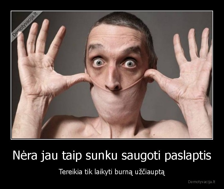 paslaptis,burna,uzciaupta, burna