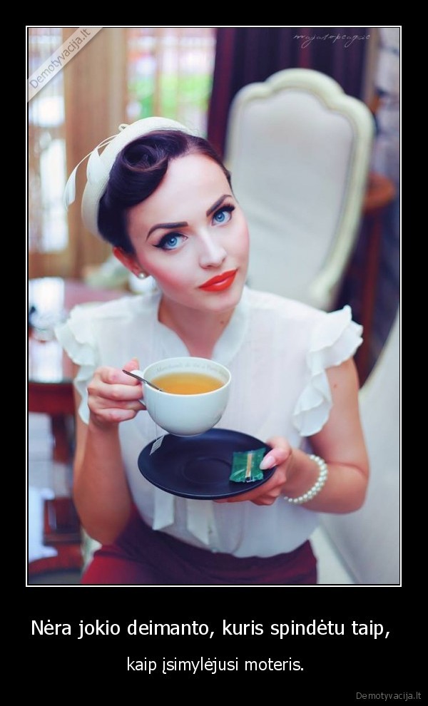 Nėra jokio deimanto, kuris spindėtu taip, 