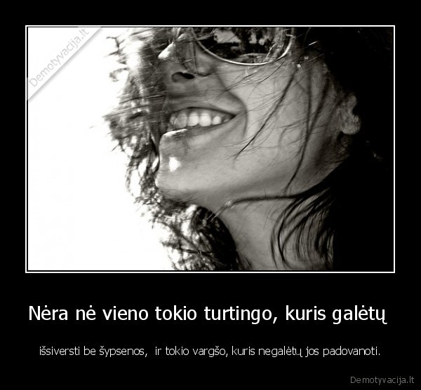 sypsena, be, jos, nebutu, pasaulio, gyvenimo