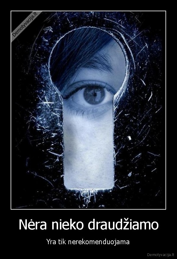 Nėra nieko draudžiamo