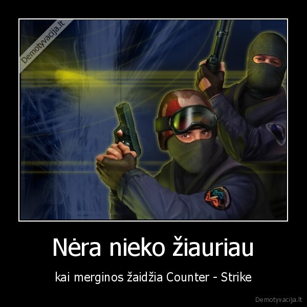 Nėra nieko žiauriau