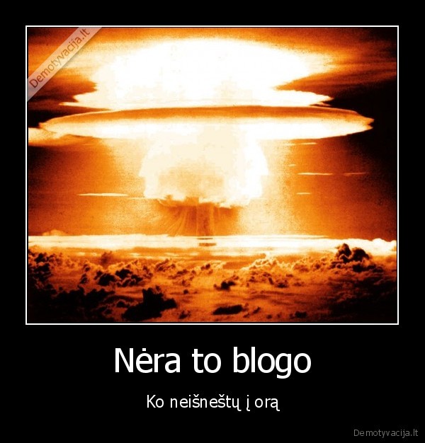 Nėra to blogo