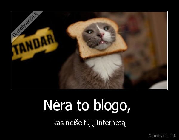 Nėra to blogo, 