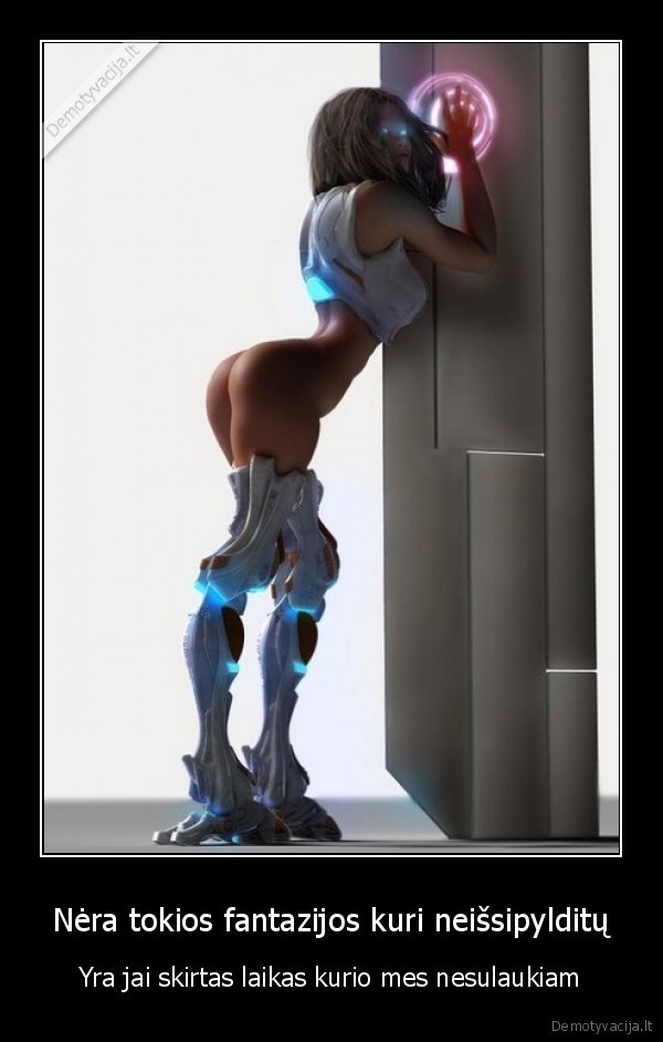 Nėra tokios fantazijos kuri neišsipylditų