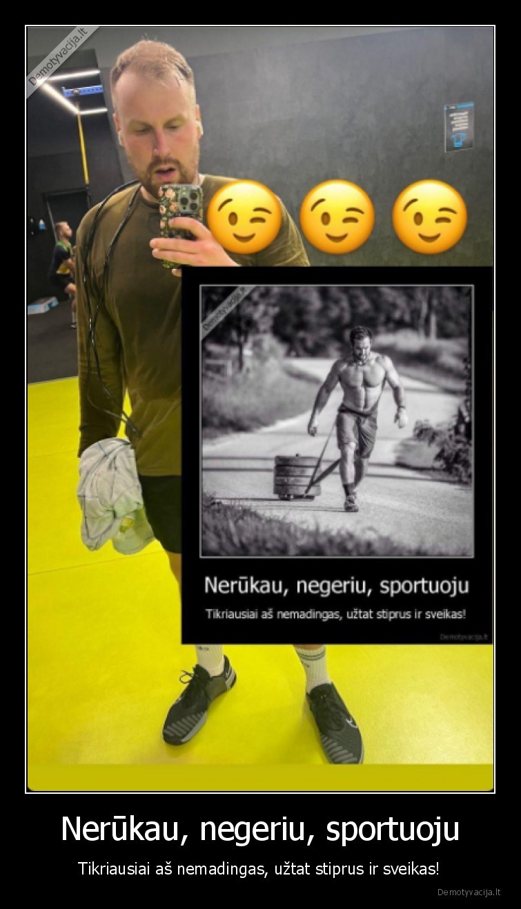Nerūkau, negeriu, sportuoju