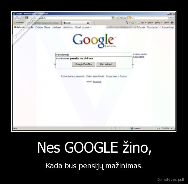 Nes GOOGLE žino,