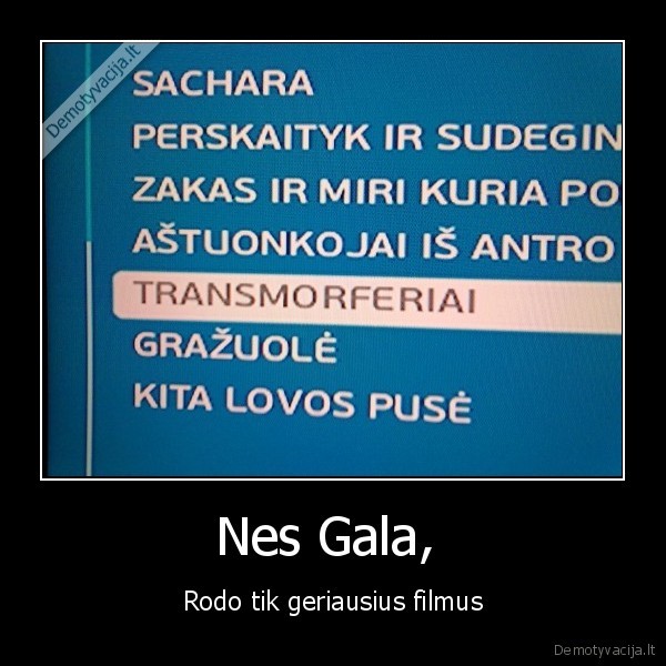gala,televizija,porno,sex,transformeriai,filmai,transmorferiai