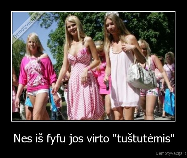 Nes iš fyfu jos virto "tuštutėmis"