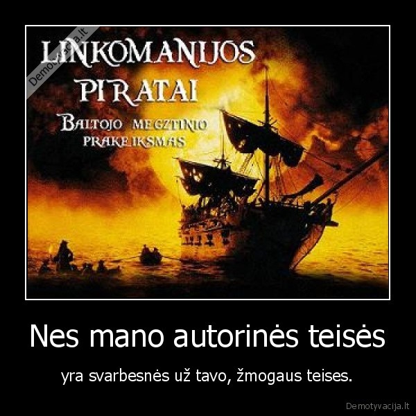 lanva, linkomanija, torrent, megztukas, kvailiai, autorines, teises, zmogaus, teises