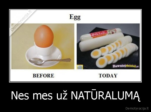 Nes mes už NATŪRALUMĄ
