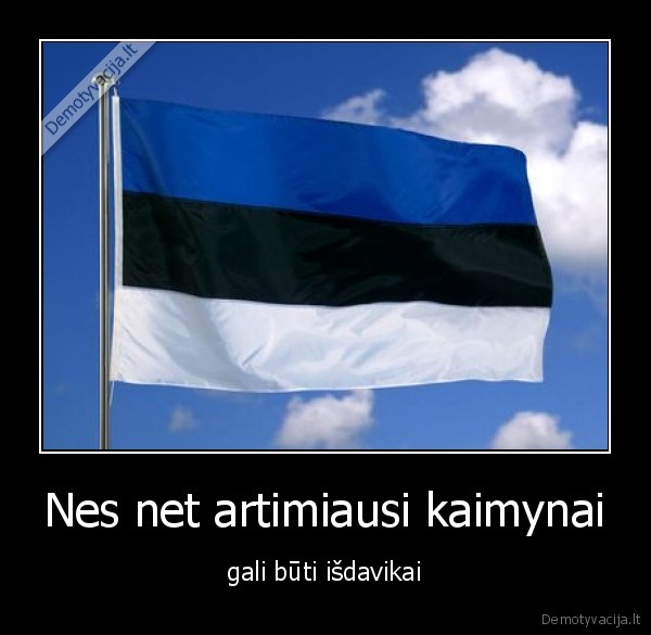 eurovizija,negavom, tasku,vel, ant, ledo,politika,kaimynai,nesamone