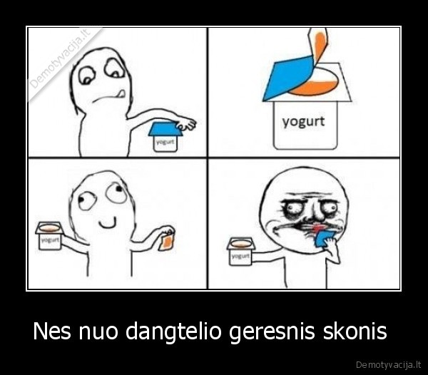 Nes nuo dangtelio geresnis skonis 