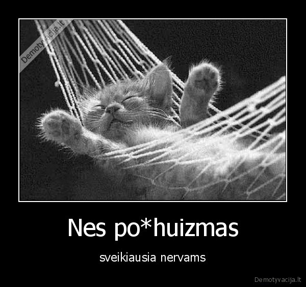 man, ryt, egzas, o, man, dzin,demesio, nekreipiamumas,problemos, pacios, isnyks