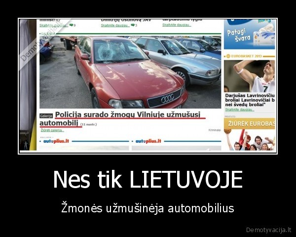 Nes tik LIETUVOJE
