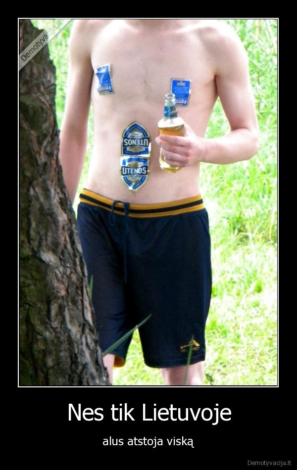 Nes tik Lietuvoje
