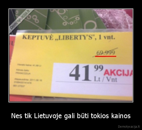 Nes tik Lietuvoje gali būti tokios kainos
