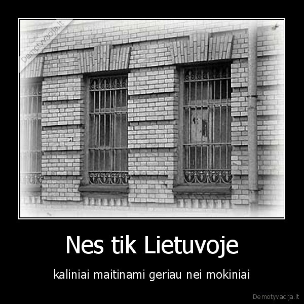 Nes tik Lietuvoje