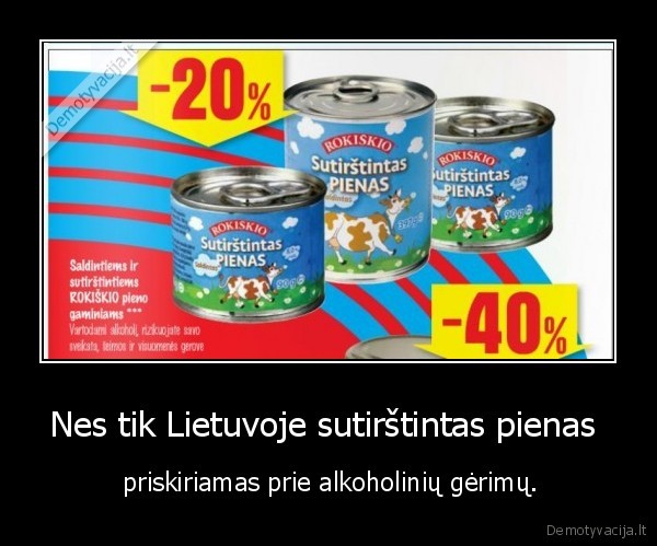 Nes tik Lietuvoje sutirštintas pienas 