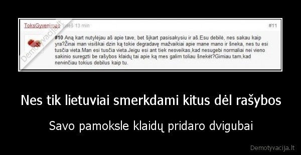 Nes tik lietuviai smerkdami kitus dėl rašybos