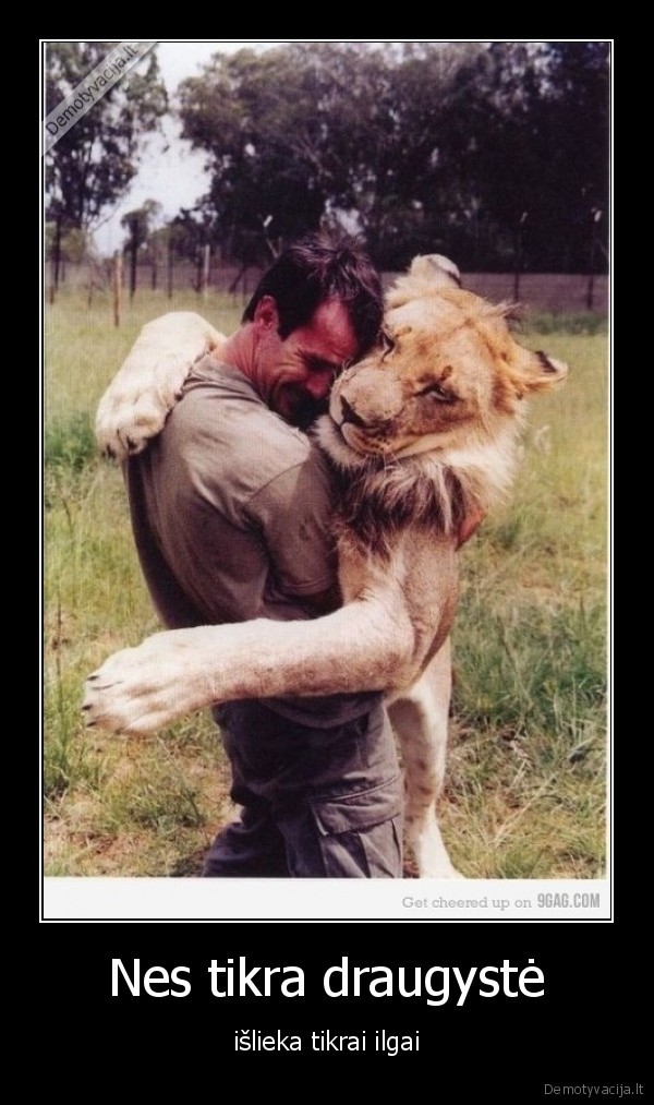 Nes tikra draugystė