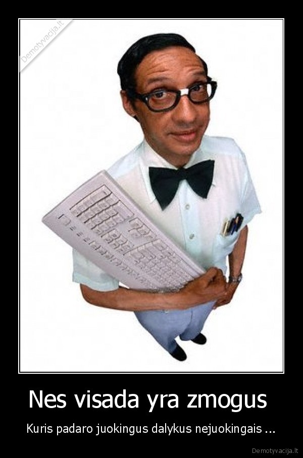 zmogus, sugadina, linksmybes