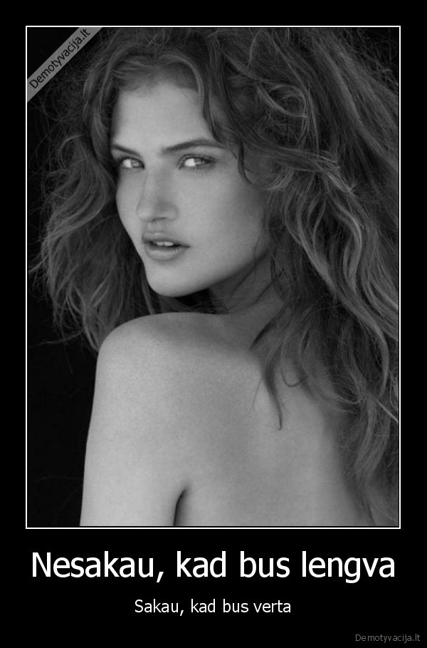 Nesakau, kad bus lengva