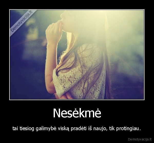 nesekmes,galimybes,is, naujo,pradzia,geriau,protingiau