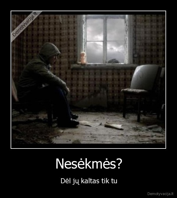 nesekmes,klaidos,vienatve