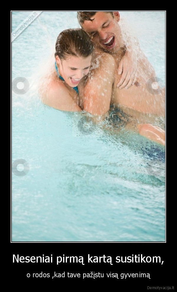 Neseniai pirmą kartą susitikom,