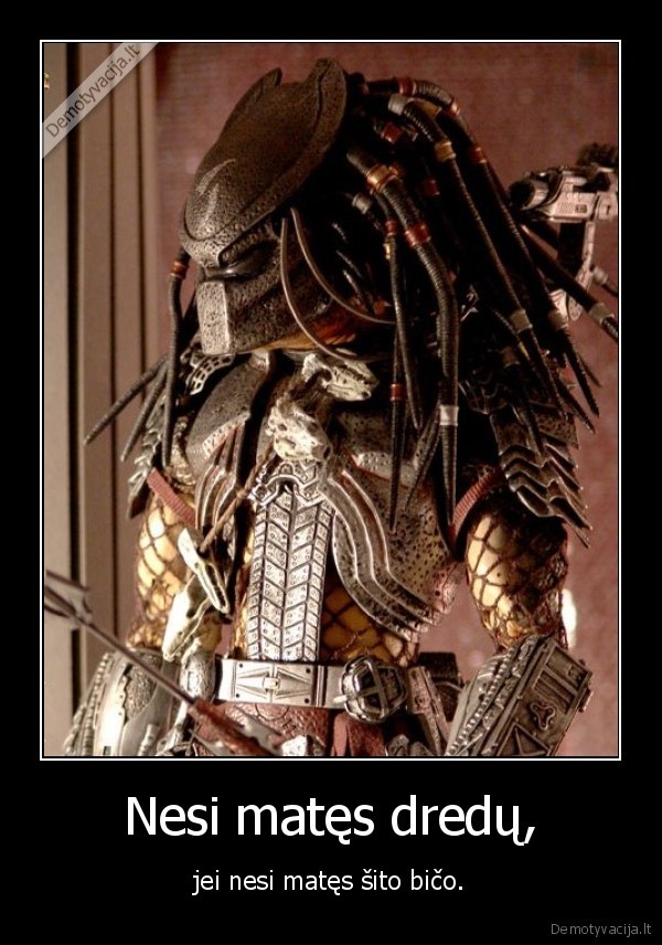 Nesi matęs dredų,