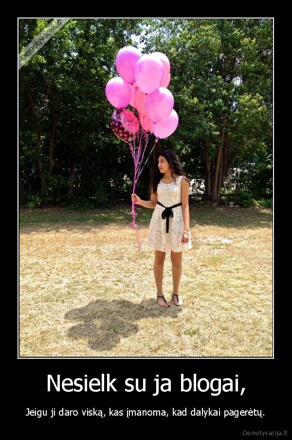 Nesielk su ja blogai,