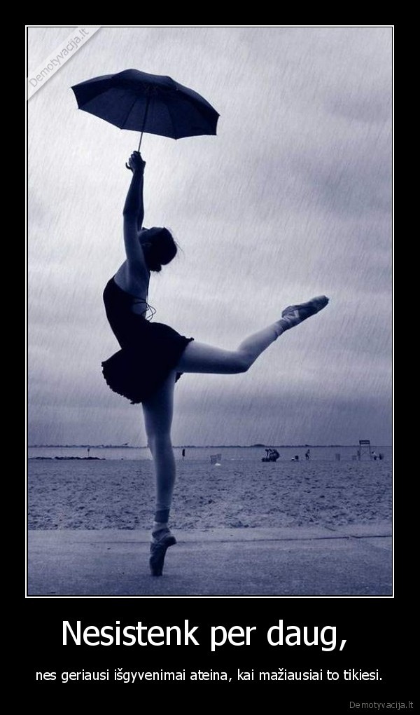 isgyvenimai,nesistenk,tikiesi