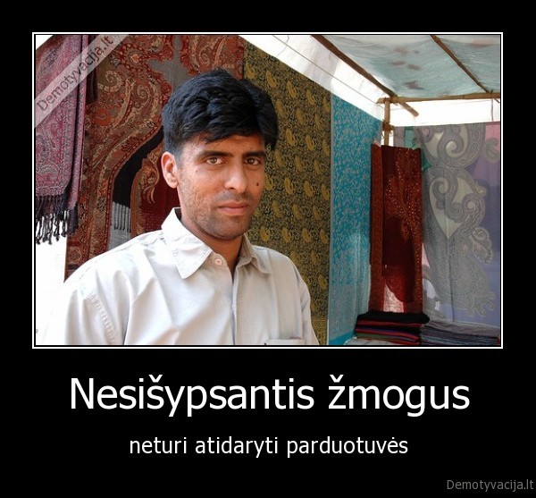 Nesišypsantis žmogus