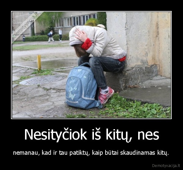 Nesityčiok iš kitų, nes