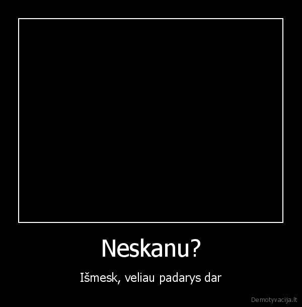 Neskanu?