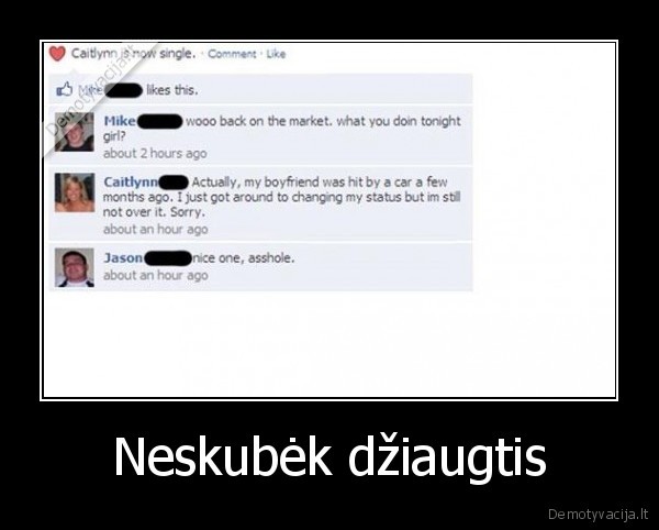 Neskubėk džiaugtis