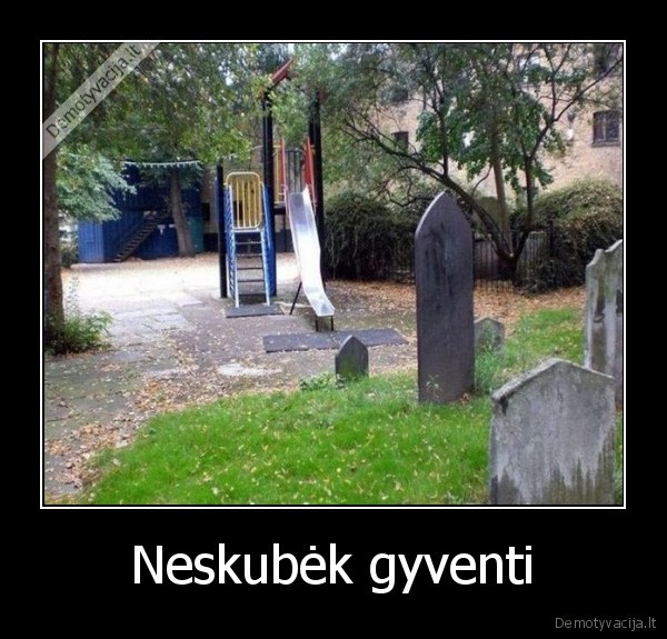 zaidimu, aikstele,kapines, kieme