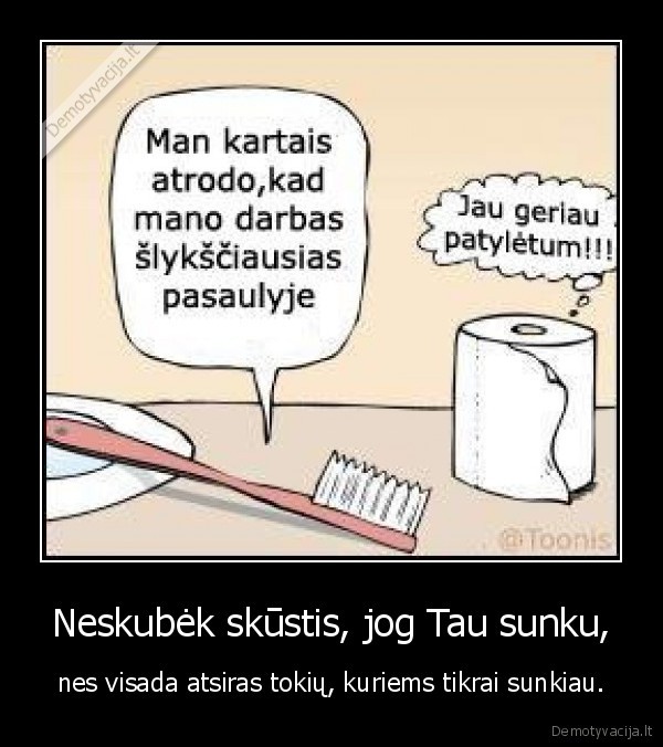 kai, tau, sunku,kubilius, nepades