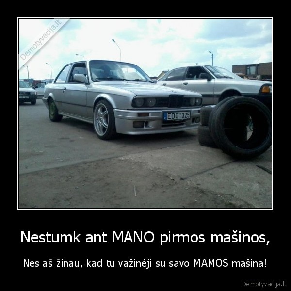 masina,stumti, ant, masinos,mamos, masina,mano, masina