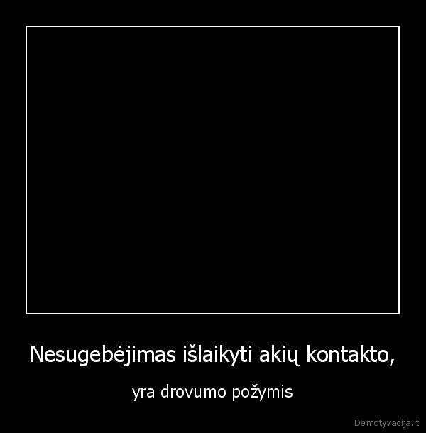 akiu, kontaktas,akys,drovumas,seksualumas,zvilgsnis,vyrams,ji, tave, nugalejo