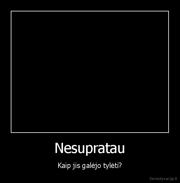 Nesupratau