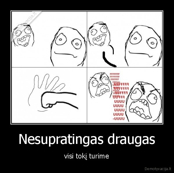 Nesupratingas draugas