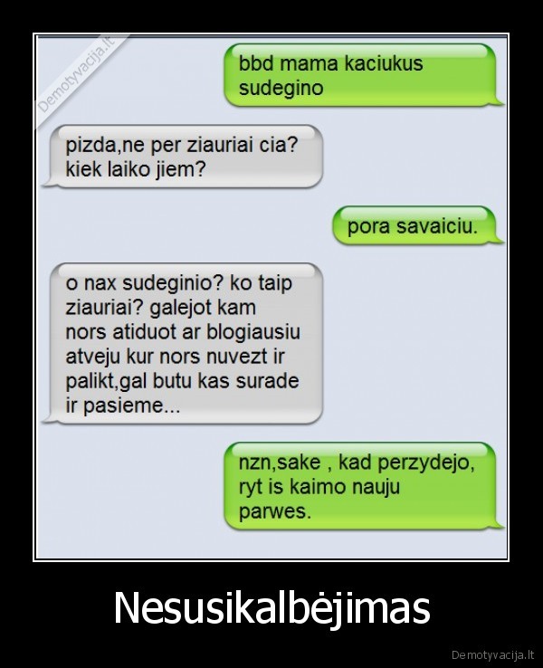 nesusikalbejimas,kaciukai,deginimas