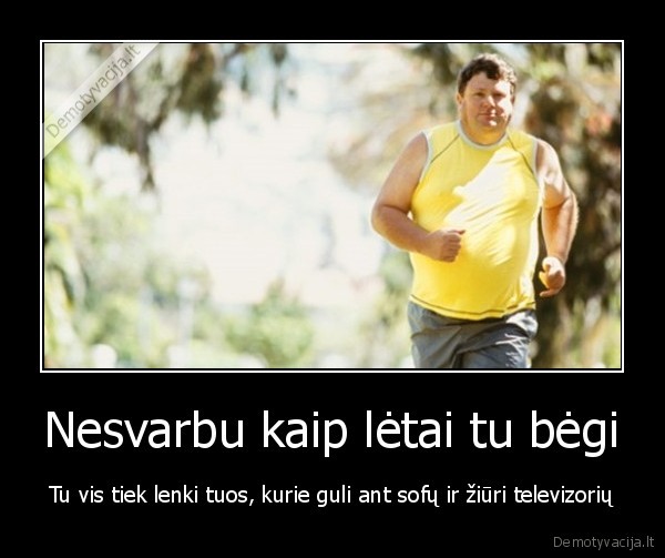 begimas,virssvoris,antsvoris