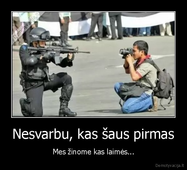 sauk,pirmas,laimes,tas,kuris,su,ginklu