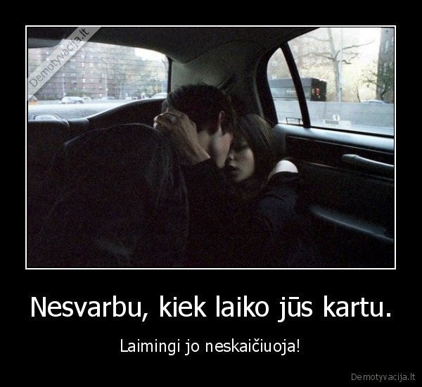 naujos, demo,meile,laime,laikas